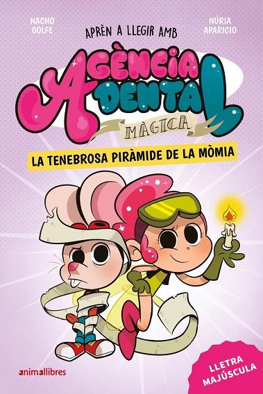 AGÈNCIA DENTAL MÀGICA 3. LA TENEBROSA PIRÀMIDE DE LA MÒMIA | 9791387847210 | NACHO GOLFE