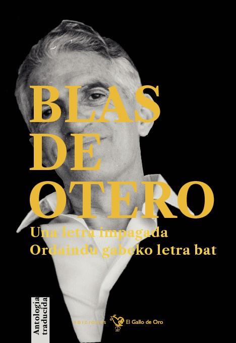 UNA LETRA IMPAGADA - EDICION CASTELLANO/EUSKERA | 9788412340167 | BLAS DE OTERO
