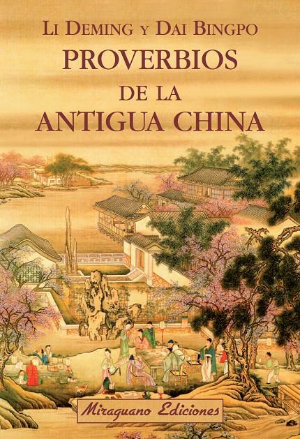 PROVERBIOS DE LA ANTIGUA CHINA | 9788478134212 | DEMING, LI/BINGPO, DAI