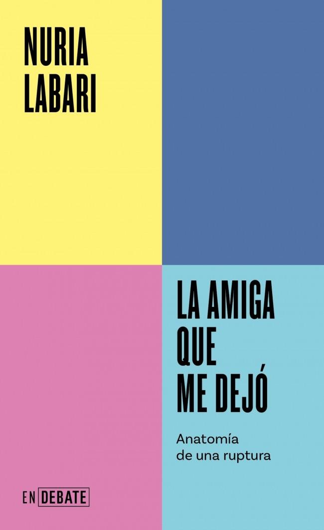 AMIGA QUE ME DEJÓ, LA (SERIE ENDEBATE) | 9788410433069 | LABARI, NURIA