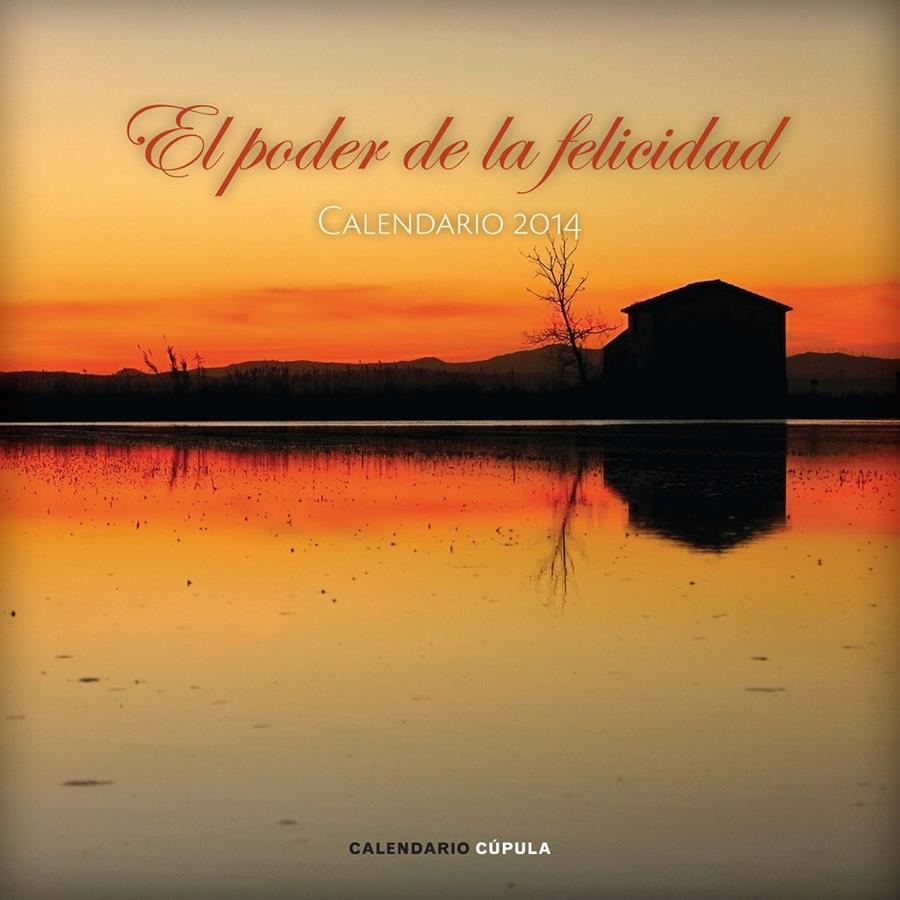 2014- CALENDARIO EL PODER DE LA FELICIDAD | 9788448011734 | AA. VV.