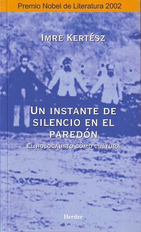 INSTANTE DE SILENCIO EN EL PAREDON, UN | 9788425421259 | KERTESZ, IMRE