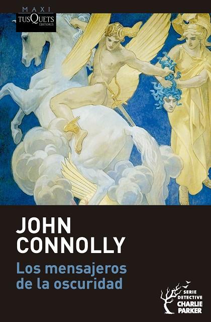 SERIE CHARLIE PARKER 22. LOS MENSAJEROS DE LA OSCURIDAD | 9788411078030 | JOHN CONNOLLY