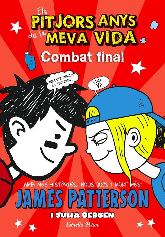 PITJORS ANYS DE LA MEVA VIDA 5. COMBAT FINAL | 9788490577295 | JAMES PATTERSON