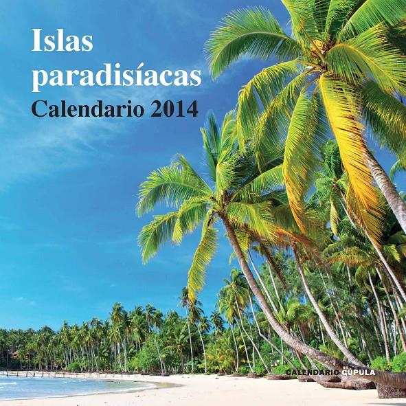 2014- CALENDARIO ISLAS PARADISÍACAS  | 9788448011130 | AA. VV.