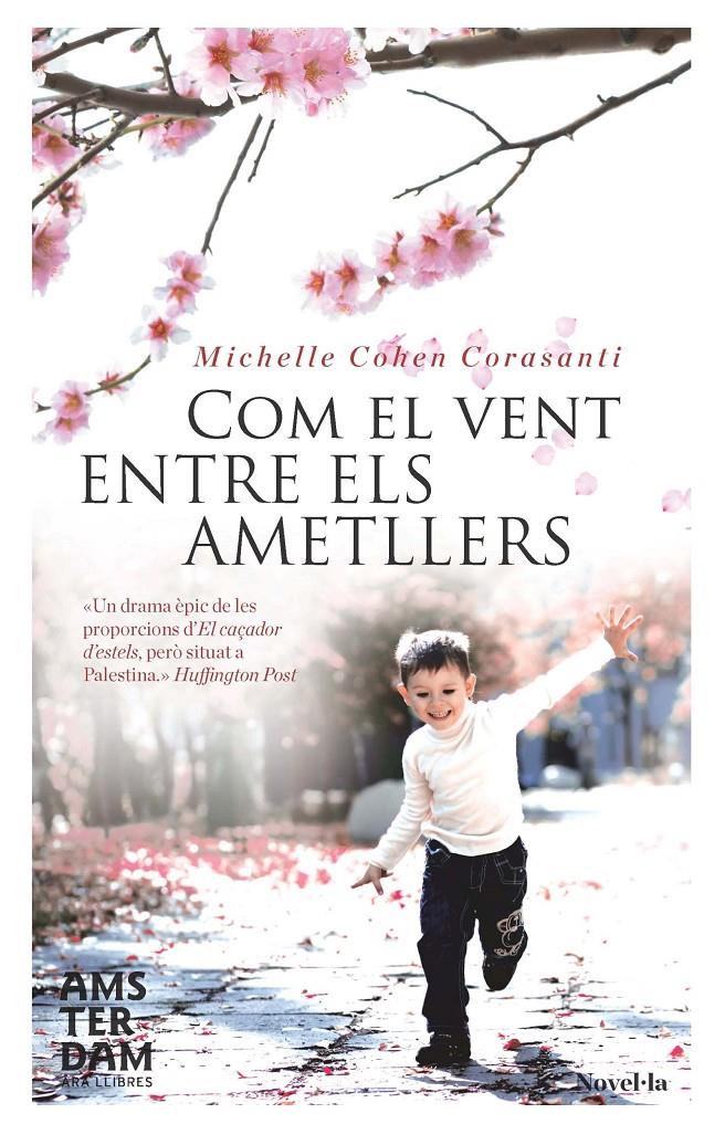 COM EL VENT ENTRE ELS AMETLLERS | 9788415645313 | COHEN, MICHELLE