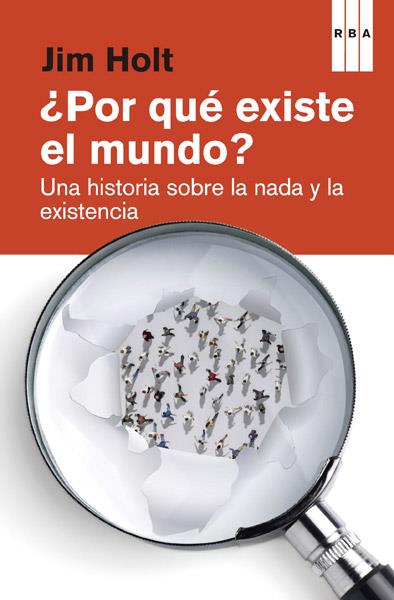 POR QUE EXISTE EL MUNDO | 9788490065334 | HOLT , JIM