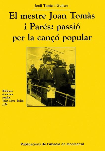 MESTRE JOAN TOMAS I PARES:PASSIO PER LA CANÇO POPULAR | 9788478260768 | TOMAS I GUILERA, JORDI