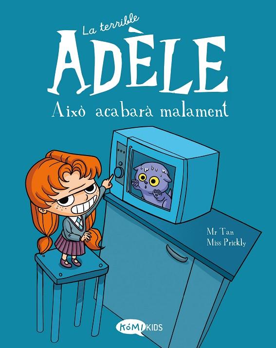 TERRIBLE ADELE.1/ AIXÒ ACABARÀ MALAMENT | 9788412257113 | MR TAN