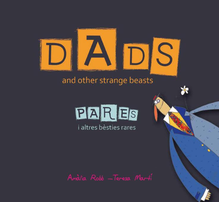 DADS AND OTHER STRANGE BEASTS/PARES I ALTRES BESTIES RARES | 9788466133708 | ROBB, AMÀLIA