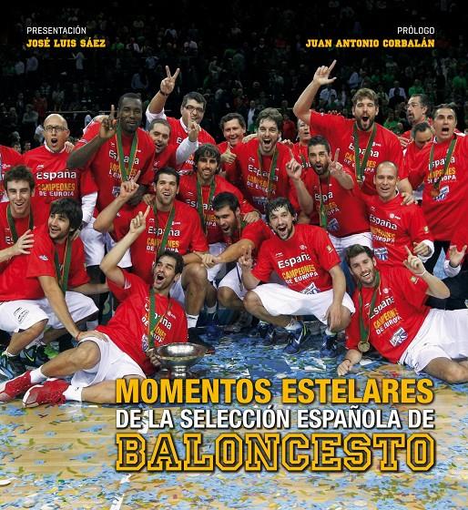 MOMENTOS ESTELARES DE LA SELECCION ESPAÑOLA DE BALONCESTO. | 9788497858915 | AA. VV.