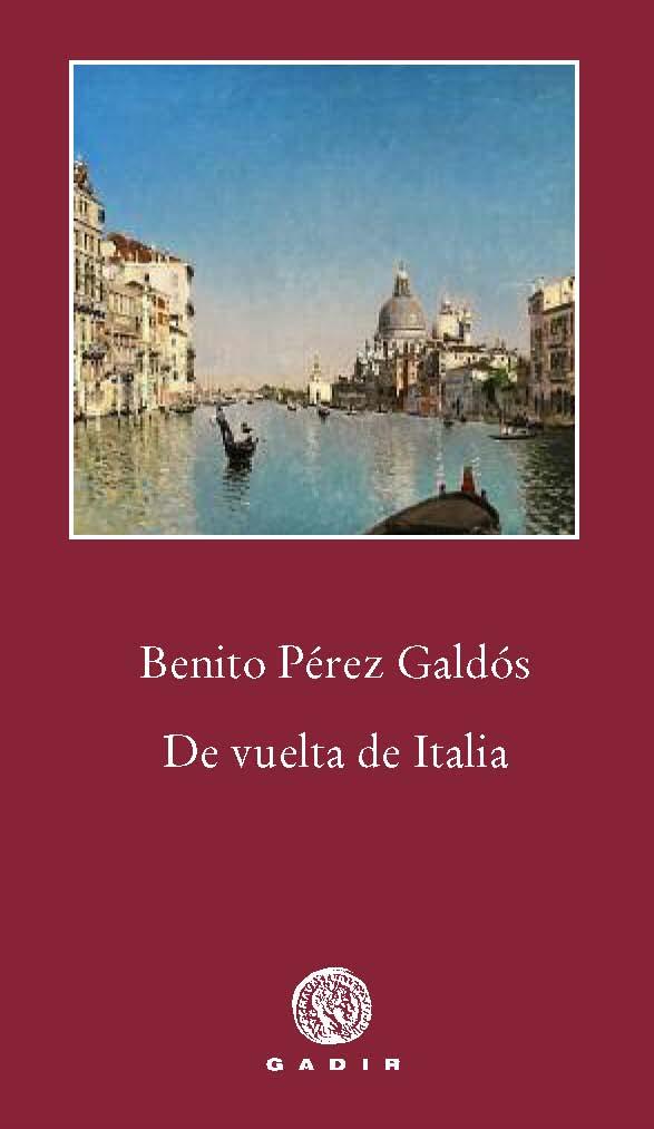 DE VUELTA DE ITALIA | 9788494179921 | PÉREZ GALDÓS, BENITO