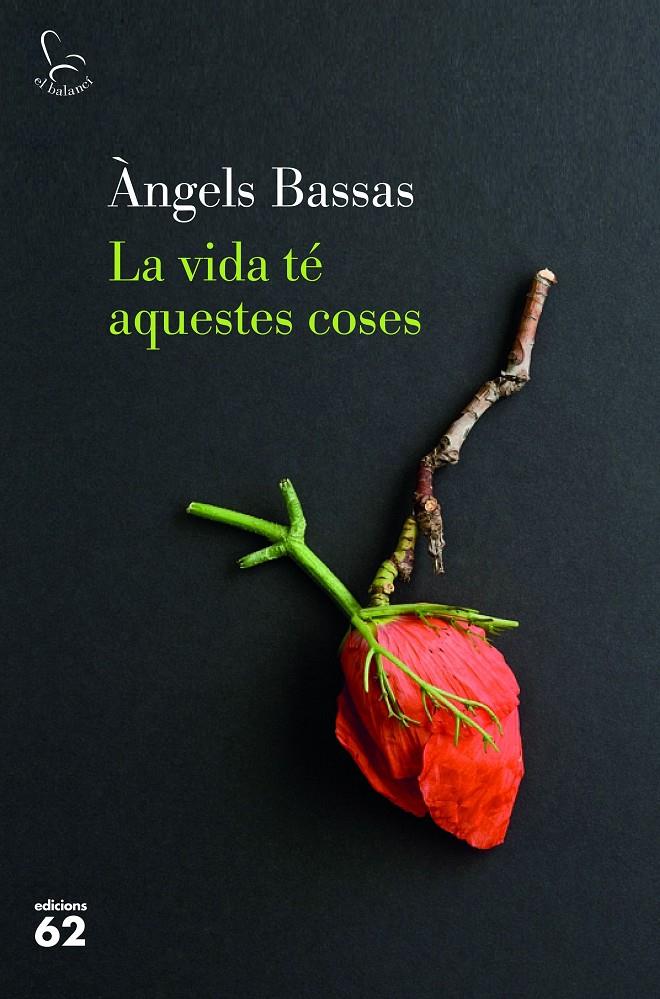 VIDA TÉ AQUESTES COSES, LA | 9788429777154 | BASSAS GIRONÈS, ÀNGELS