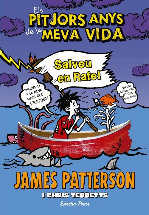 PITJORS ANYS DE LA MEVA VIDA 6. SALVEU EN RAFE, ELS | 9788490577301 | JAMES PATTERSON