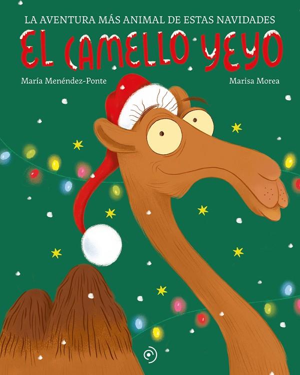 CAMELLO YEYO, EL | 9788419521903 | MENENDEZ-PONTE, MARIA/ MOREA, MARISA
