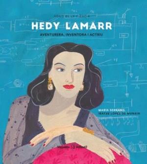 HEDY LAMARR | 9788417137694 | SERRANO, MARÍA/LÓPEZ DE MUNÁIN, IRATXE