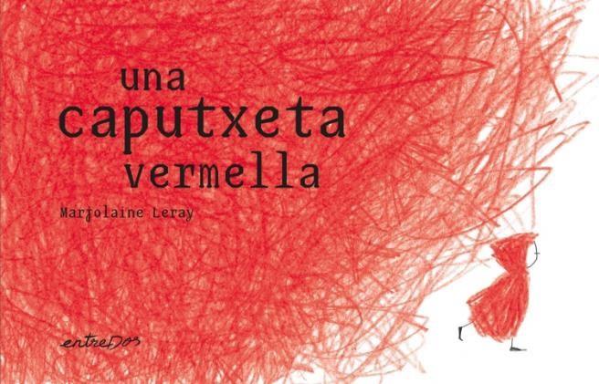 UNA CAPUTXETA VERMELLA | 9788412205695 | LERAY, MARJOLAINE