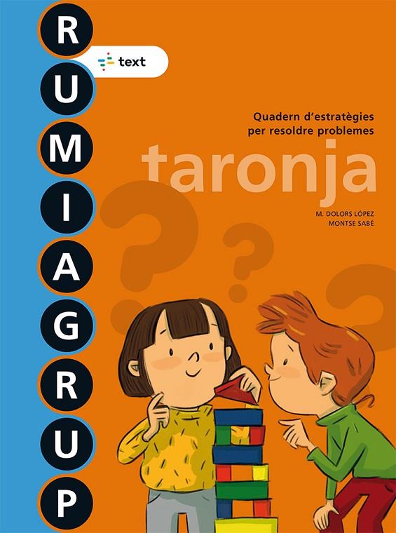 RUMIAGRUP TARONJA ED. 2018 | 9788441231498 | LÓPEZ GUTIERREZ, M. DOLORS/SABÉ POU, MONTSE