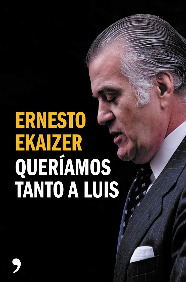 QUERÍAMOS TANTO A LUIS | 9788499984926 | EKAIZER, ERNESTO