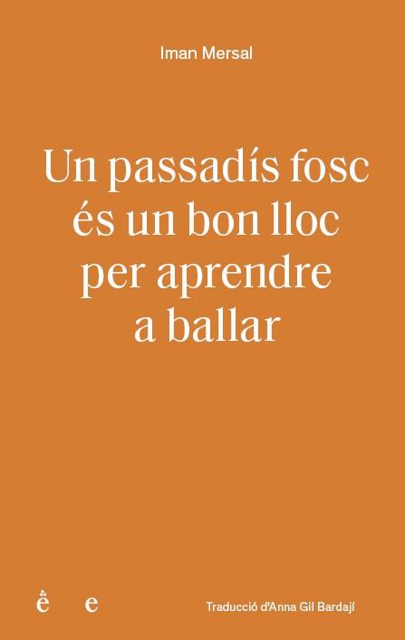 PASSADIS FOSC ES UN BON LLOC PER APRENDRE A BALLLAR, UN | 9791399176810 | MERSAL, IMAN