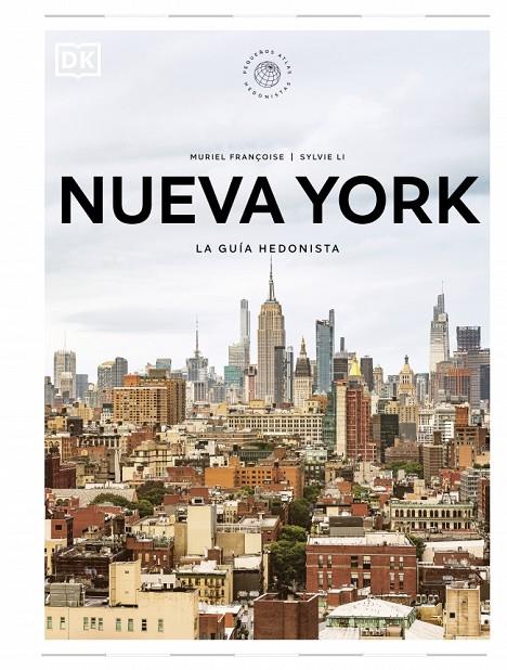 NUEVA YORK. LA GUÍA HEDONISTA  | 9780241804773 | DK