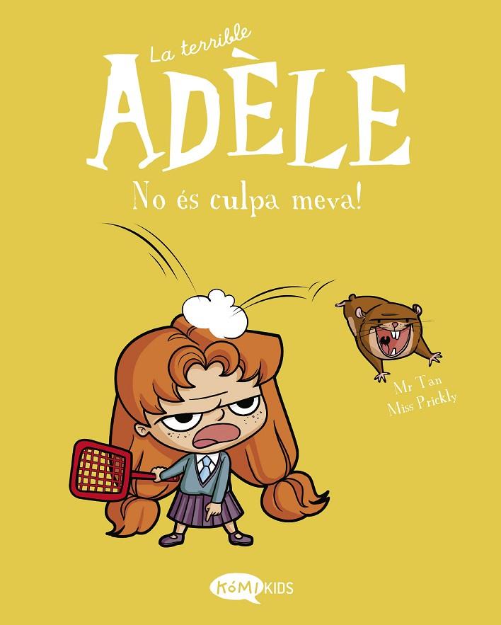 TERRIBLE ADÈLE.3/ NO ES CULPA MEVA! | 9788412257151 | MR TAN