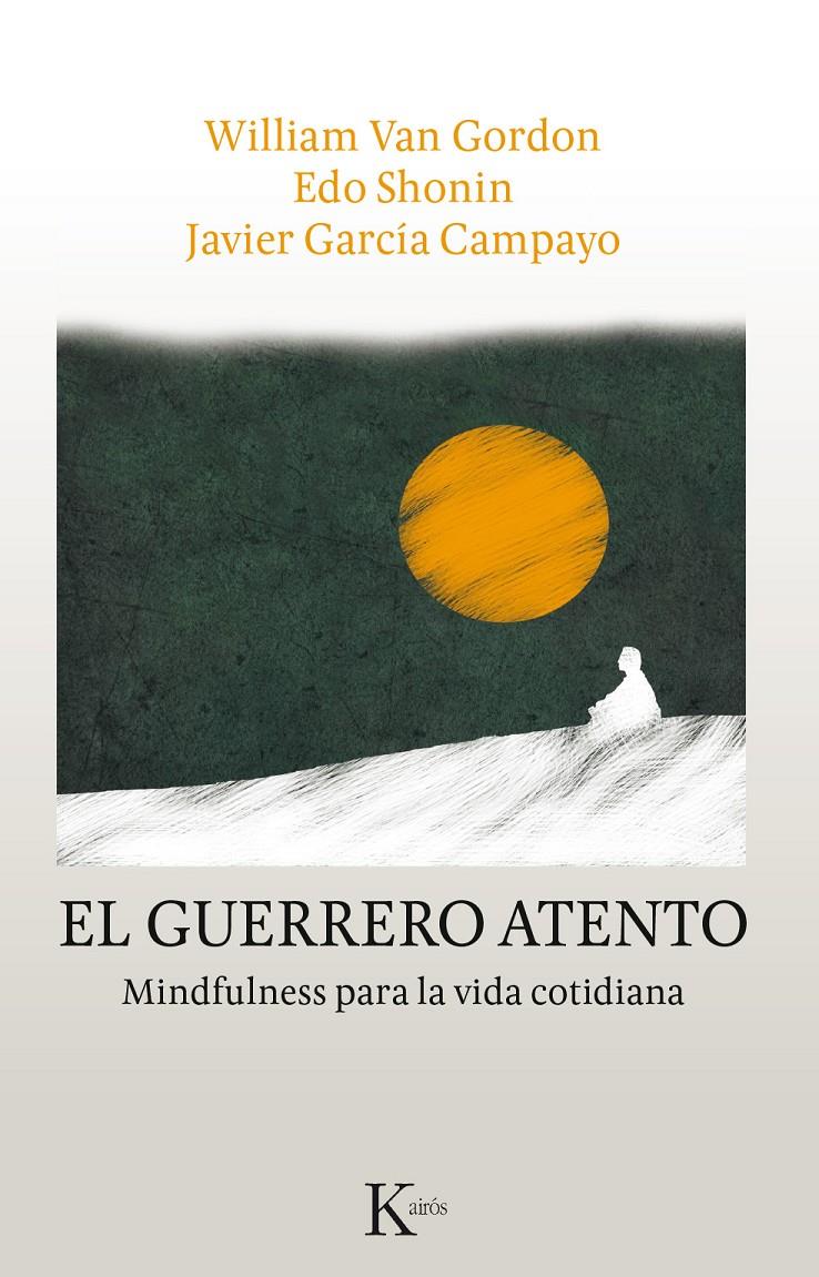 GUERRERO ATENTO, EL | 9788499886336 | VAN GORDON, WILLIAM/SHONIN, EDO/GARCÍA CAMPAYO, JAVIER