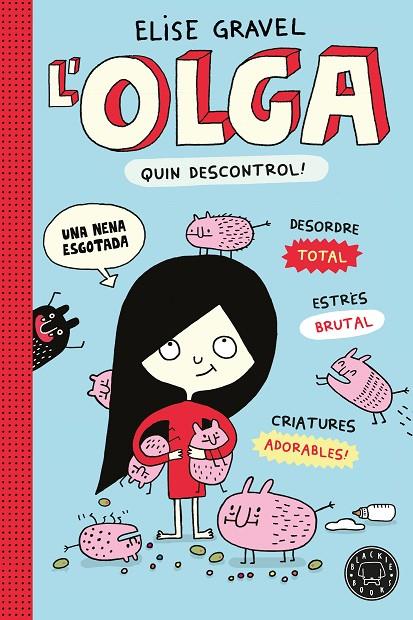 L' OLGA 03. QUIN DESCONTROL! (NOVA EDICIÓ) | 9791387748975 | GRAVEL, ELISE