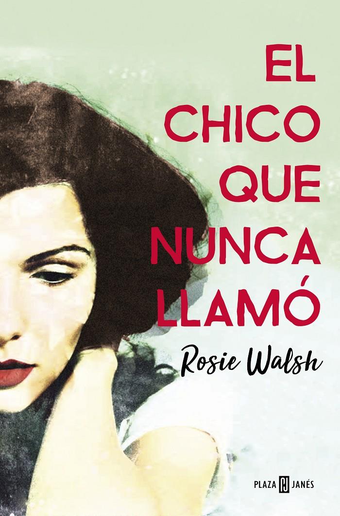 CHICO QUE NUNCA LLAMÓ, EL | 9788401021602 | WALSH, ROSIE