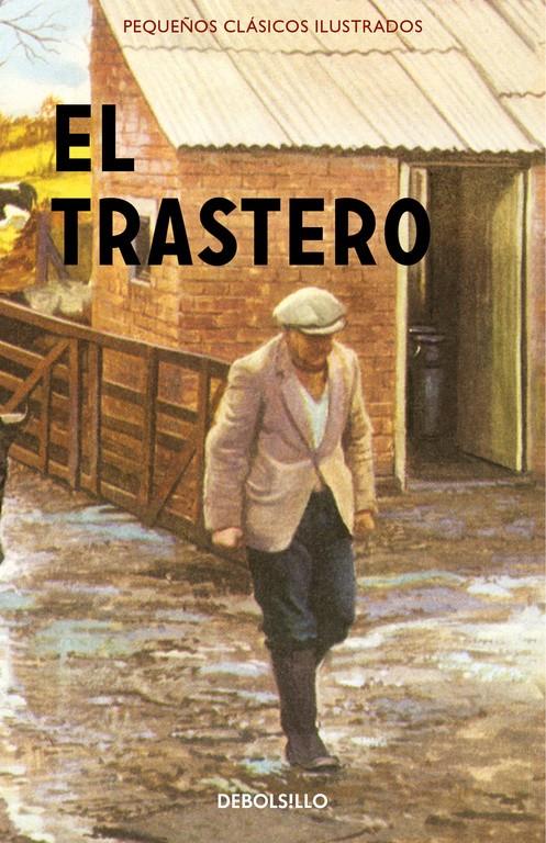 TRASTERO (PEQUEÑOS CLÁSICOS ILUSTRADOS), EL | 9788466337625 | HAZELEY, JASON/MORRIS, JOEL