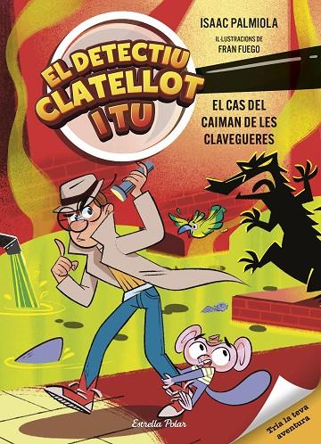 DETECTIU CLATELLOT I TU 5. EL CAS DEL CAIMAN DE LES CLAVEGUERES | 9791387903299 | ISAAC PALMIOLA