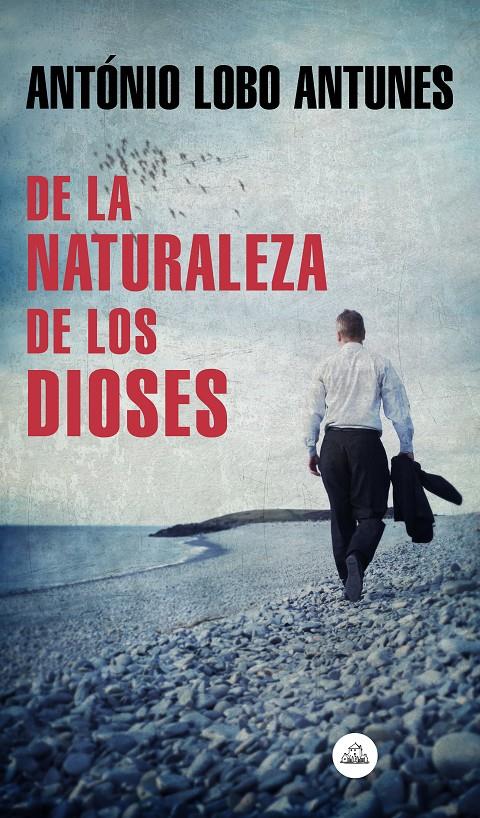 DE LA NATURALEZA DE LOS DIOSES | 9788439735885 | LOBO ANTUNES, ANTÓNIO