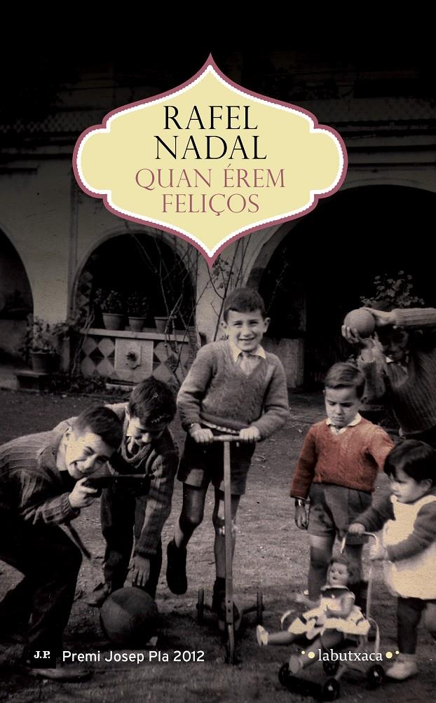 QUAN ÉREM FELIÇOS | 9788499309194 | NADAL, RAFAEL