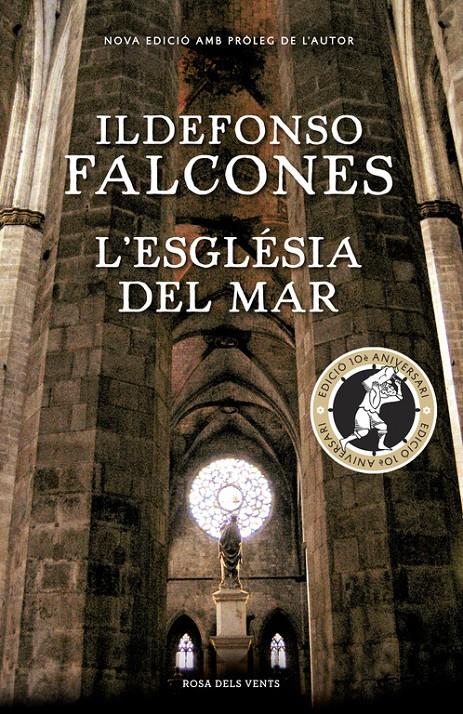 ESGLÉSIA DEL MAR, L' (EDICIÓ COMMEMORATIVA 10È ANIVERSARI) | 9788416430819 | FALCONES, ILDEFONSO