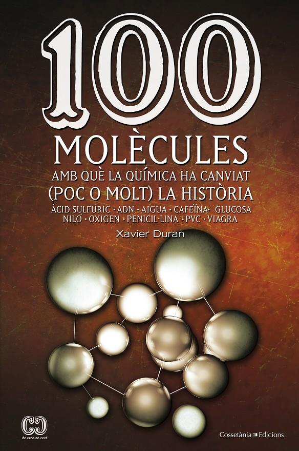 100 MOLECULES AMB QUE LA QUIMICA HA CANVIAT (POC O MOLT) LA HISTÒRIA | 9788490341599 | DURAN ESCRIBA, XAVIER