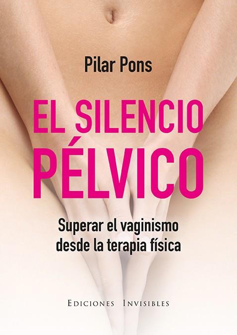 SILENCIO PÉLVICO, EL | 9788494419584 | PONS, PILAR