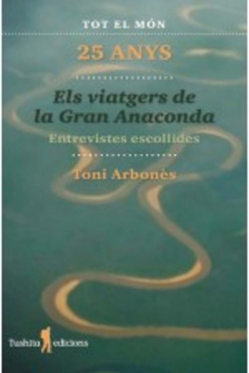 VIATGERS DE LA GRAN ANACONDA, 25 ANYS, ELS | 9788412393835 | ARBONÈS, TONI