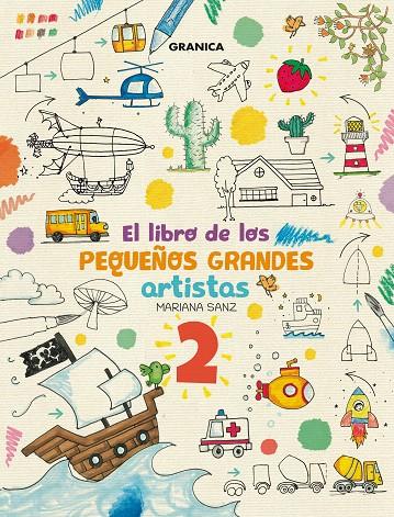 LIBRO DE LOS PEQUEÑOS GRANDES ARTISTAS 2, EL | 9789878358895 | SANZ, MARIANA