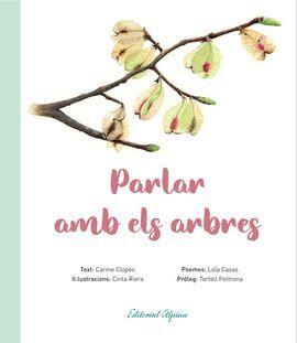 PARLAR AMB ELS ARBRES | 9788480908894 | CLOPES, CARME/ RIERA, CINTA/  CASAS, LOLA