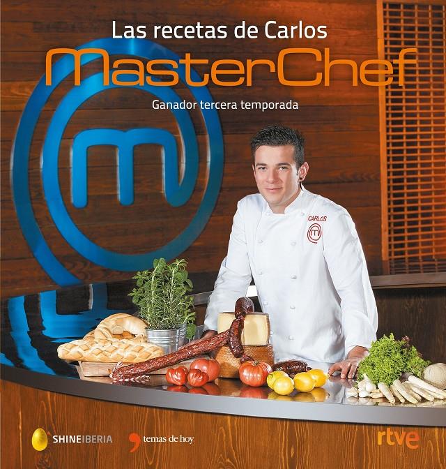 RECETAS DE CARLOS MASTERCHEF, LAS | 9788499985046 | SHINE/CR TVE