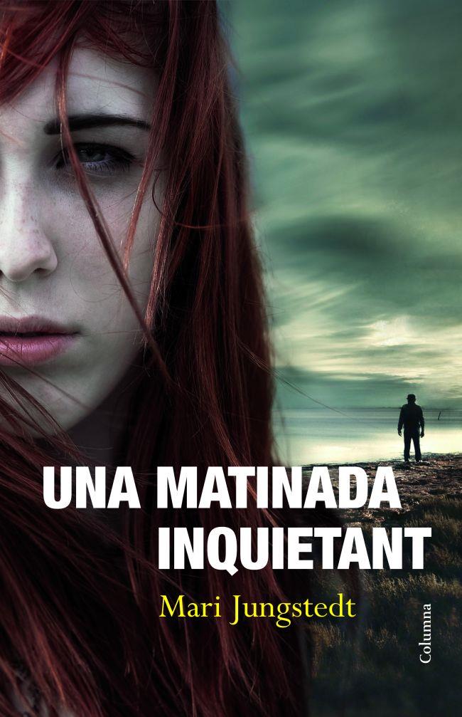 UNA MATINADA INQUIETANT | 9788466414135 | JUNGSTEDT, MARI