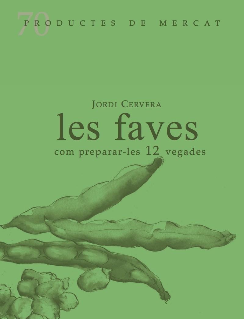 LES FAVES COM PREPARA-LES 12 VEGADES | 9788412281415 | CERVERA, JORDI