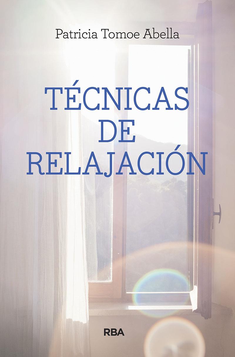 TÉCNICAS DE RELAJACIÓN | 9788491870838 | TOMOE ABELLA, PATRICIA