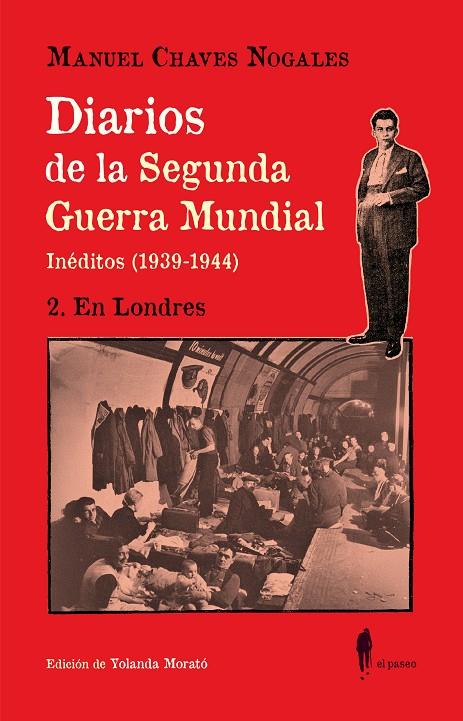 DIARIOS DE LA SEGUNDA GUERRA MUNDIAL 2. EN LONDRES | 9788419188618 | CHAVES NOGALES, MANUEL