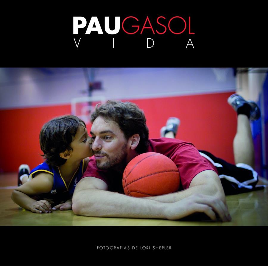 PAU GASOL. VIDA | 9788415888314 | SHEPLER, LORI/ GASOL, PAU