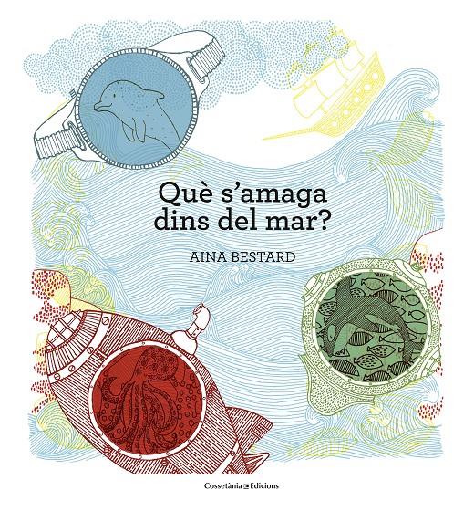 QUÈ S'AMAGA DINS DEL MAR? | 9788490345030 | BESTARD, AINA