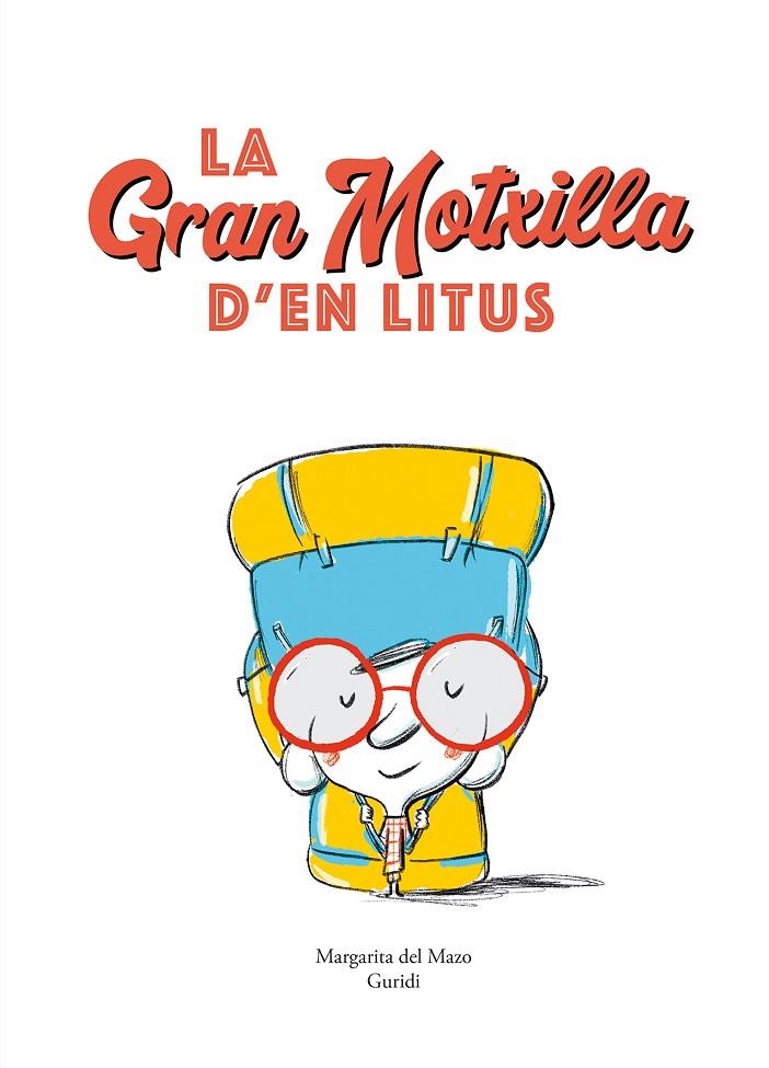 GRAN MOTXILLA D’EN LITUS, LA | 9788419607515 | DEL MAZO, MARGARITA