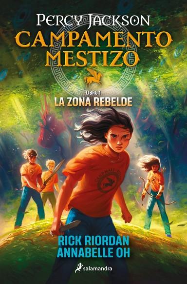 CAMPAMENTO MESTIZO 01. LA ZONA REBELDE (PERCY JACKSON) | 9788419868466 | RIORDAN, RICK/OH, ANNABELLE