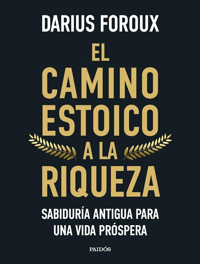 CAMINO ESTOICO A LA RIQUEZA, EL | 9788449344299 | FOROUX, DARIUS