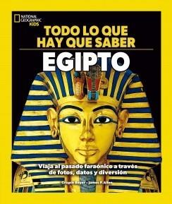TODO LO QUE HAY QUE SABER EGIPTO | 9788482988856 | NATIONAL GEOGRAPHIC KIDS